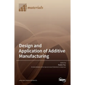 Design and Application of Additive Manufacturing