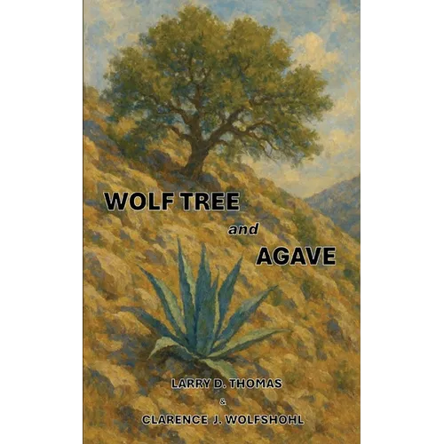 Wolf Tree and Agave