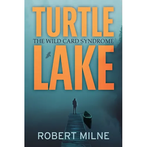 Turtle Lake: The Wild Card Syndrome