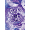 Revels on an Angel's Grave: A Romantic Fantasy Novel