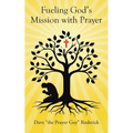 Fueling God's Mission with Prayer