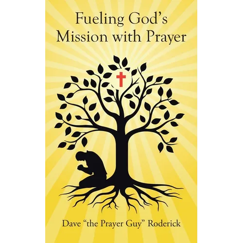 Fueling God's Mission with Prayer
