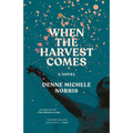 When the Harvest Comes