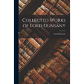 Collected Works of Lord Dunsany