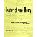 Mastery of Music Theory, Book 3: Chromatic Materials, 2nd ed.