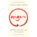 Anger: Wisdom for Cooling the Flames