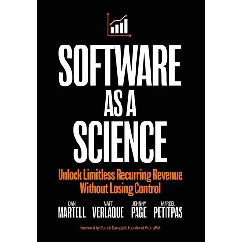 Software as a Science: Unlock Limitless Recurring Revenue Without Losing Control
