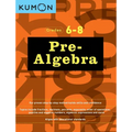 Kumon Grades 6-8 Pre-Algebra
