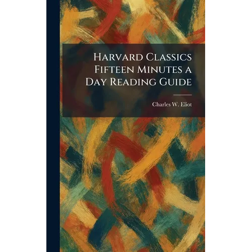 Harvard Classics Fifteen Minutes a Day Reading Guide