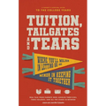 Tuition, Tailgates and Tears