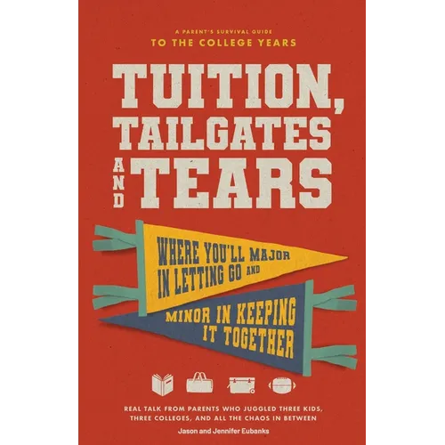 Tuition, Tailgates and Tears