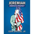 Jeremiah: America's Prophet
