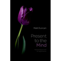 Present to the Mind: Acquaintance and Its Significance