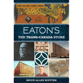 Eaton's: The Trans-Canada Store