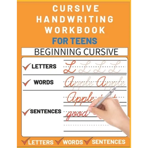 Cursive Handwriting Workbook for Teens: cursive writing practice workbook with perfect sentences for teens, tweens and young adults (cursive teens boo
