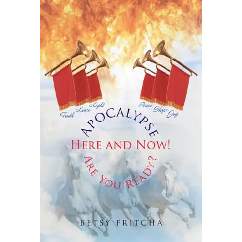 Apocalypse: Here and Now! Are You Ready?