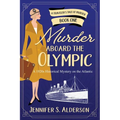Murder Aboard the Olympic: A 1920s Historical Mystery on the Atlantic
