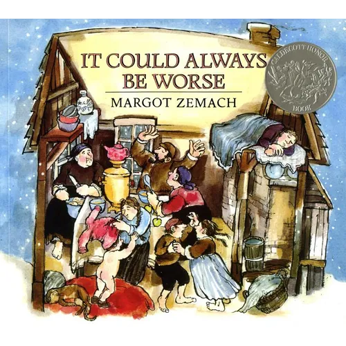 It Could Always Be Worse: A Yiddish Folk Tale (Caldecott Honor Book)