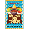 Here Today, Gone Tomato