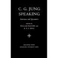 C.G. Jung Speaking: Interviews and Encounters