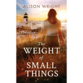 The Weight of Small Things: A Novella