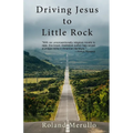 Driving Jesus to Little Rock