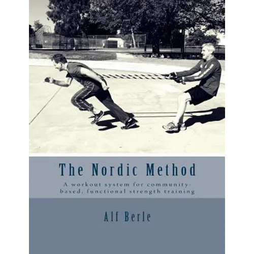 The Nordic Method: A workout system for community-based, functional strength training