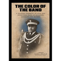The Color of the Band: A Soldier Triumphs in Love and Overcomes Hate in Occupied Germany and Beyond