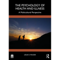 The Psychology of Health and Illness: A Multicultural Perspective