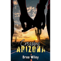 Crossing Arizona