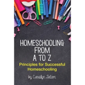 Homeschooling From A to Z