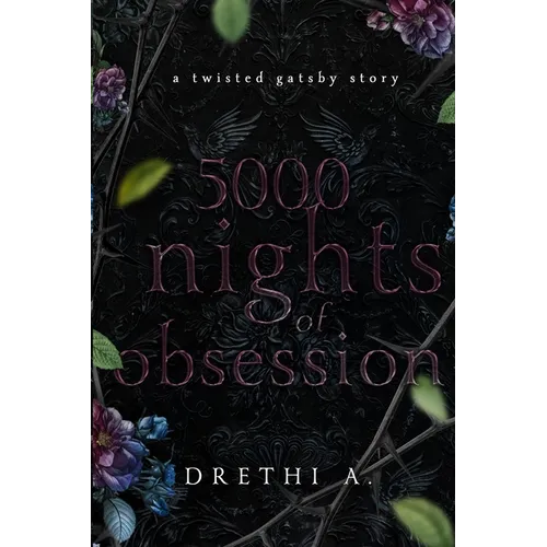 5000 Nights of Obsession: A Twisted Gatsby Story