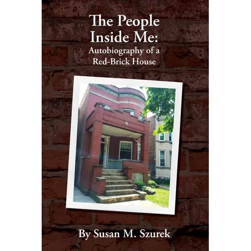 The People Inside Me: Autobiography of a Red-Brick House