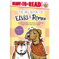 The Big Book of Elvis & Romeo: Elvis & Romeo Go to Dog School; Elvis & Romeo Visit the Vet; Elvis & Romeo and the New Stuffie