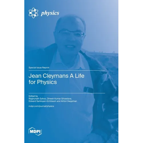 Jean Cleymans A Life for Physics