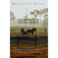 The Horses of Proud Spirit