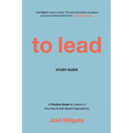 To Lead Study Guide: A Practical Guide for Leaders in Churches & Faith-Based Organizations