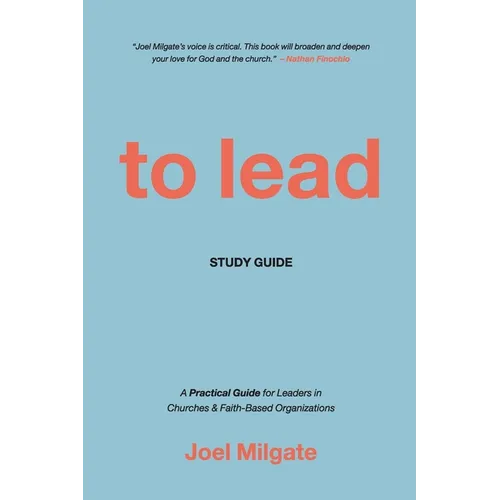 To Lead Study Guide: A Practical Guide for Leaders in Churches & Faith-Based Organizations