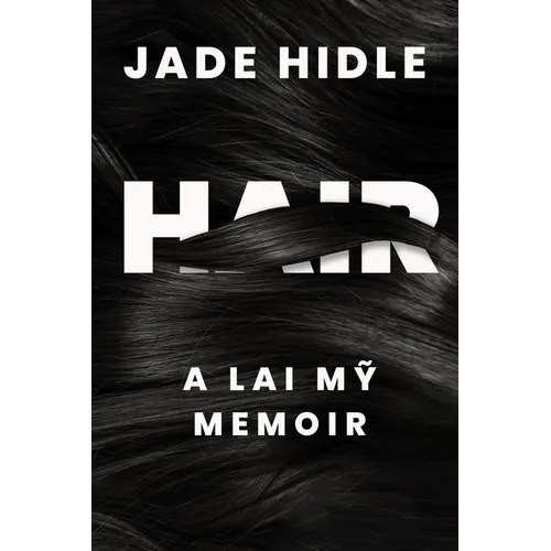Hair: A Lai Mỹ Memoir