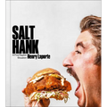Salt Hank: A Five Napkin Situation (a Cookbook)