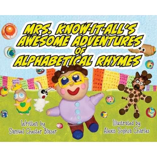 Mrs. Know-It-All's Awesome Adventures of Alphabetical Rhymes