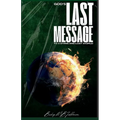 God's Last Message to a Dying and Lost World