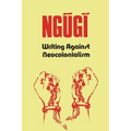 Writing Against Neocolonialism