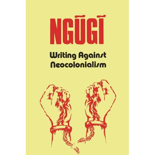 Writing Against Neocolonialism