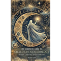 The Complete Guide to Chaldean Numerology: Unveiling Sacred and Ancient Divination