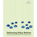 Delivering Policy Reform: Anchoring Significant Reforms in Turbulent Times