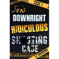 Jon's Downright Ridiculous Shooting Case