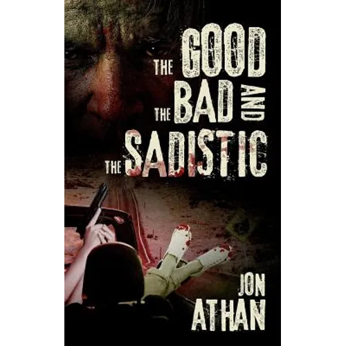 The Good, the Bad, and the Sadistic