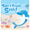 Take a Breath Seth!