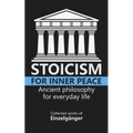 Stoicism for Inner Peace